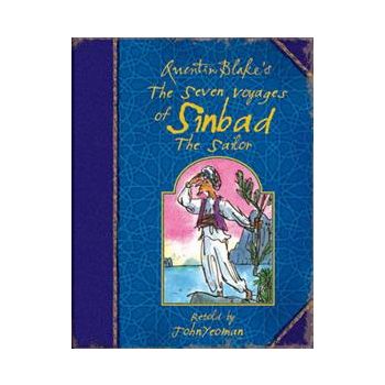 QUENTIN BLAKE`S THE SEVEN VOYAGES OF SINBAD THE