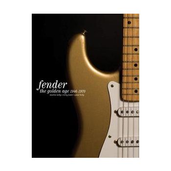 FENDER: The Golden Age 1946 - 1970