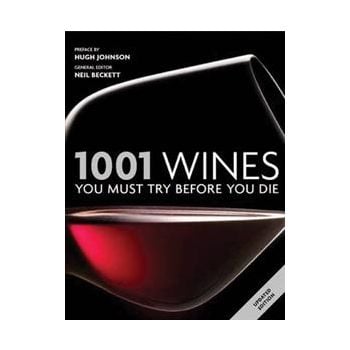 1001 WINES YOU MUST TRY BEFORE YOU DIE