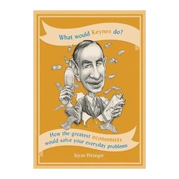 WHAT WOULD KEYNES DO?