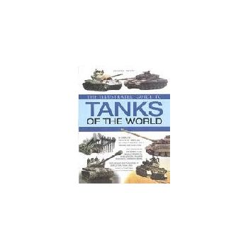 THE ILLUSTRATED GUIDE TO TANKS OF THE WORLD