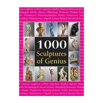 1000 SCULPTURES OF GENIUS
