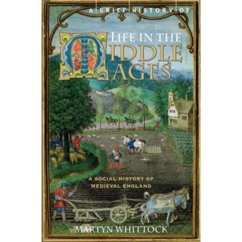 BRIEF HISTORY OF LIFE IN THE MIDDLE AGES