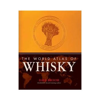 THE WORLD ATLAS OF WHISKY: More Than 300 Express