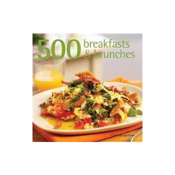 500 BREAKFASTS & BRUNCHES