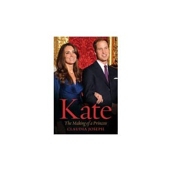 KATE: The Making Of A Princess