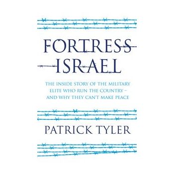 FORTRESS ISRAEL: The Inside Story Of The Militar