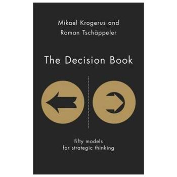 THE DECISION BOOK: Fifty Models For Strategic Th