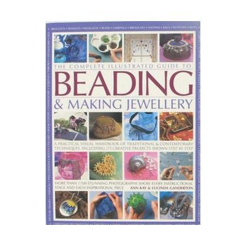 THE COMPLETE ILLUSTRATED GUIDE TO BEADING & MAKI