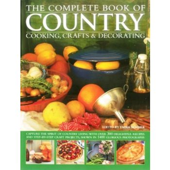 THE COMPLETE BOOK OF COUNTRY COOKING, CRAFTS & D