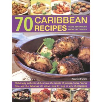 70 CARIBBEAN RECIPES: Taste Sensations From The