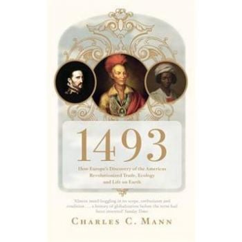 1493: How Europe`s Discovery Of The Americas Rev