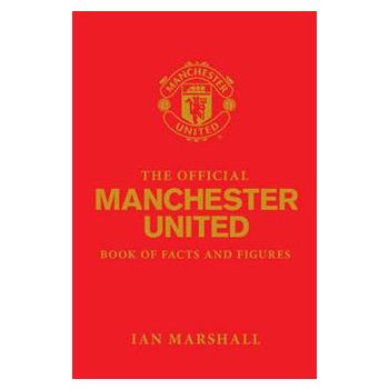 THE OFFICIAL MANCHESTER UNITED BOOK OF FACTS AND
