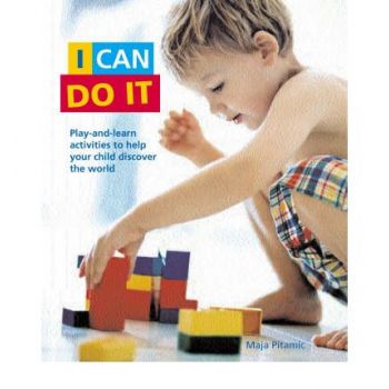 I CAN DO IT: Play-And-Learn Activities To Help Y