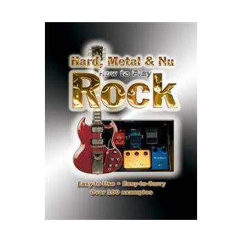 HOW TO PLAY HARD, METAL AND NU ROCK: Easy-To-Use