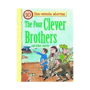 THE FOUR CLEVER BROTHERS AND OTHER STORIES. “Ten