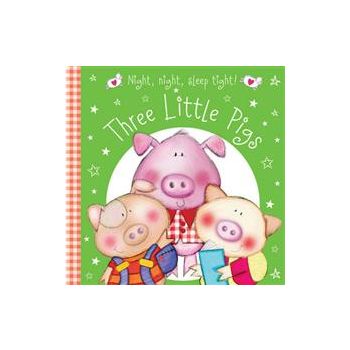 THREE LITTLE PIGS. “Night Night Sleep Tight“