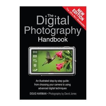 THE DIGITAL PHOTOGRAPHY HANDBOOK: An Illustrated