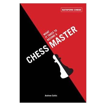 WHAT IT TAKES TO BECOME A CHESS MASTER