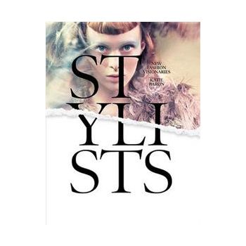 STYLISTS: New Fashion Visionaries