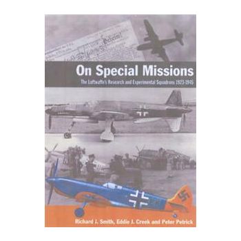 ON SPECIAL MISSIONS: The Luftwaffe`s Research an