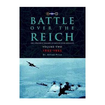 BATTLE OVER THE REICH: November 1943 - May 1945