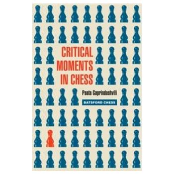 CRITICAL MOMENTS IN CHESS