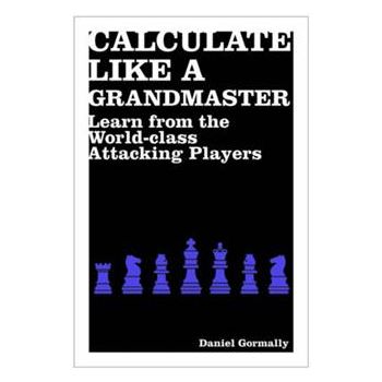 CALCULATE LIKE A GRANDMASTER: Learn from the Wor