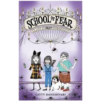 CLASS IS NOT DISMISSED! “School of Fear“, Book 2