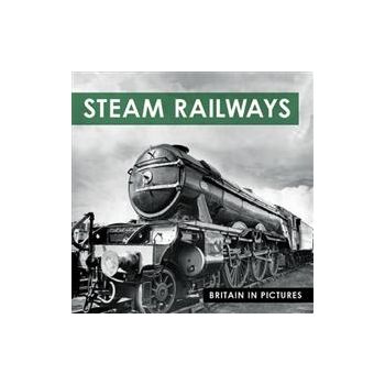 STEAM RAILWAYS. “Britain in Pictures“
