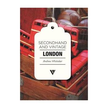 SECONDHAND & VINTAGE LONDON. (Andrew Whittaker)