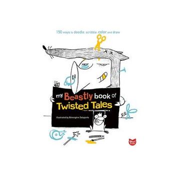 MY BEASTLY BOOK OF TWISTED TALES: 150 Ways to Do