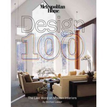 METROPOLITAN HOME: Design 100. The Last Word On