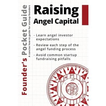 FOUNDER`S POCKET GUIDE. Raising Angel Capital