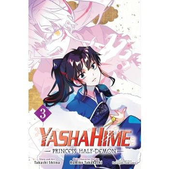 YASHAHIME: Princess Half-Demon, Vol. 3