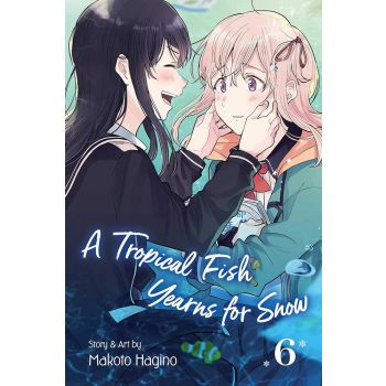 A TROPICAL FISH YEARNS FOR SNOW, Vol. 6