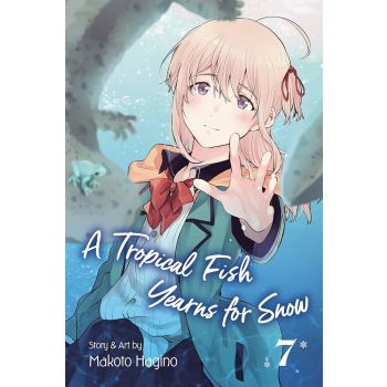 A TROPICAL FISH YEARNS FOR SNOW, Vol. 7