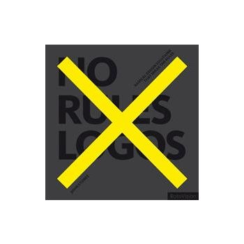 NO RULES LOGOS: Radical Design Solutions That Br