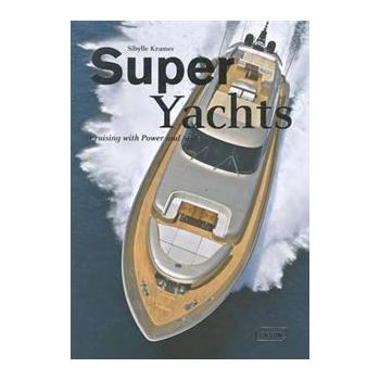 SUPER YACHTS: Cruising With Power And Style