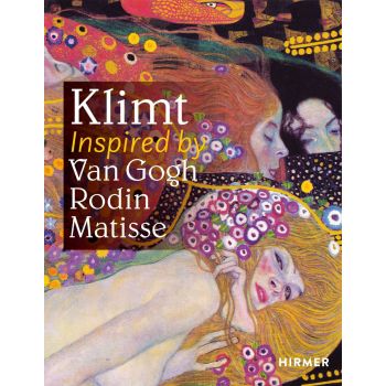 KLIMT: Inspired by Rodin, van Gogh, Matisse