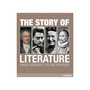 THE STORY OF LITERATURE: From Antiquity To The P