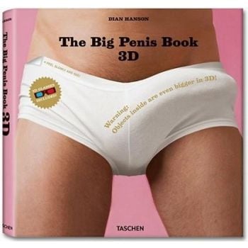 THE BIG PENIS BOOK 3D. (Dian Hanson)