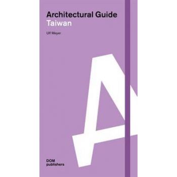 ARCHITECTURAL GUIDE: Taiwan