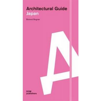 ARCHITECTURAL AND CULTURAL GUIDE: Japan