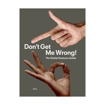 DON`T GET ME WRONG!: The Global Gestures Guide