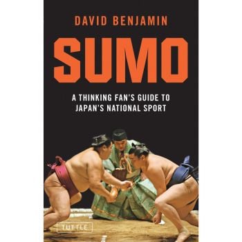 SUMO: A Thinking Fan`s Guide To Japan`s National