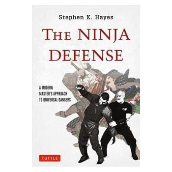 THE NINJA DEFENSE: A Modern Master`s Approach to