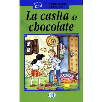 LA CASITA DE CHOCOLATE. “Mis Primeros Cuentos“
