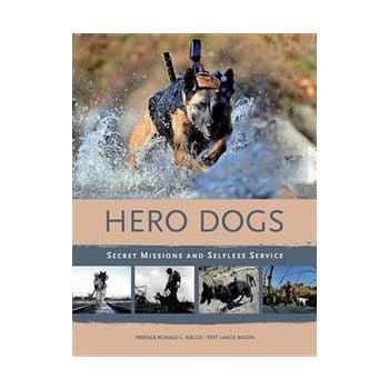 HERO DOGS: Secret Missions And Selfless Service
