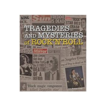 TRAGEDIES AND MYSTERIES OF ROCK AND ROLL